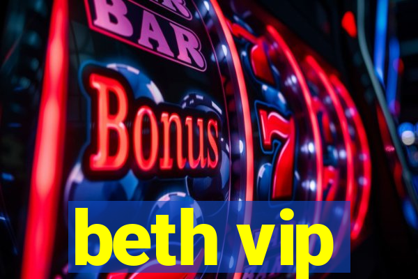 beth vip